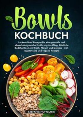 Hoffmann |  Bowls Kochbuch | Buch |  Sack Fachmedien