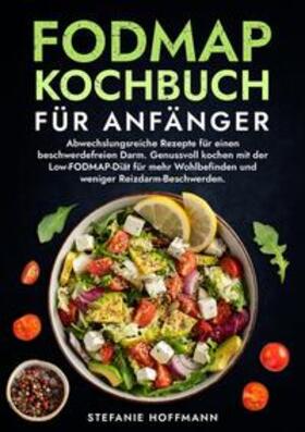 Hoffmann |  Fodmap Kochbuch für Anfänger | Buch |  Sack Fachmedien