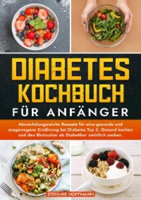 Hoffmann |  Diabetes Kochbuch für Anfänger | eBook | Sack Fachmedien