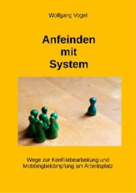 Vogel |  Anfeinden mit System | eBook | Sack Fachmedien