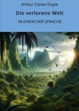 Doyle / Graf |  Die verlorene Welt: In Einfacher Sprache | eBook | Sack Fachmedien