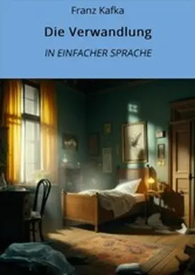 Kafka / Graf |  Die Verwandlung: In Einfacher Sprache | eBook | Sack Fachmedien