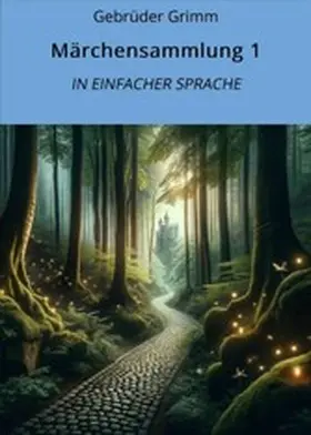 Grimm / Graf |  Märchensammlung 1: In Einfacher Sprache | eBook | Sack Fachmedien