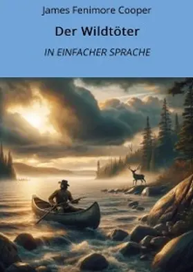 Cooper / Graf |  Der Wildtöter: In Einfacher Sprache | eBook | Sack Fachmedien