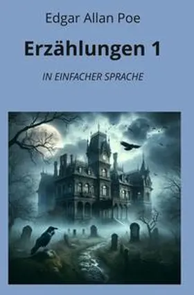 Poe / Graf | Erzählungen 1: In Einfacher Sprache | Buch | 978-3-7592-3220-5 | sack.de