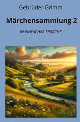 Grimm / Graf |  Märchensammlung 2: In Einfacher Sprache | Buch |  Sack Fachmedien