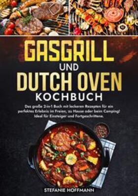Hoffmann |  Gasgrill und Dutch Oven Kochbuch | Buch |  Sack Fachmedien