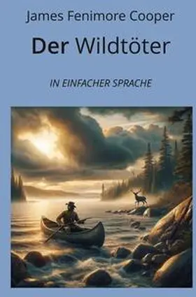 Cooper / Graf |  Der Wildtöter: In Einfacher Sprache | Buch |  Sack Fachmedien