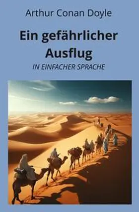 Doyle / Graf |  Ein gefährlicher Ausflug: In Einfacher Sprache | Buch |  Sack Fachmedien