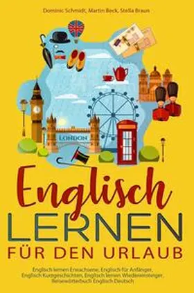 Schmidt / Braun / Beck |  Englisch lernen für den Urlaub | Buch |  Sack Fachmedien