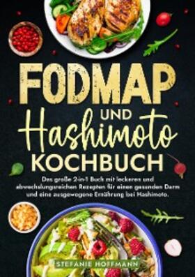 Hoffmann |  Fodmap und Hashimoto Kochbuch | eBook | Sack Fachmedien