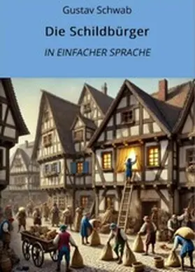 Schwab / Graf |  Die Schildbürger: In Einfacher Sprache | eBook | Sack Fachmedien