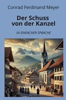 Meyer / Graf |  Der Schuss von der Kanzel: In Einfacher Sprache | Buch |  Sack Fachmedien