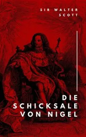 Scott |  Die Schicksale von Nigel | eBook | Sack Fachmedien