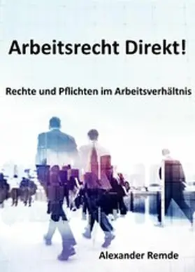 Remde |  Arbeitsrecht Direkt!: Ausgabe 2025 | eBook | Sack Fachmedien