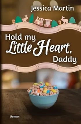 Martin |  Hold my Little Heart, Daddy | Buch |  Sack Fachmedien