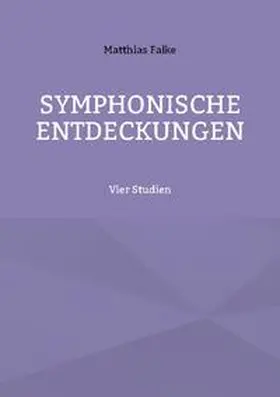 Falke |  Symphonische Entdeckungen | Buch |  Sack Fachmedien