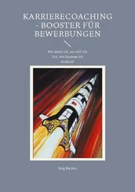 Becker |  Karrierecoaching - Booster für Bewerbungen | Buch |  Sack Fachmedien