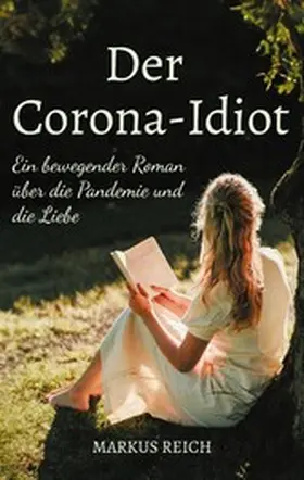 Reich |  Der Corona-Idiot | eBook | Sack Fachmedien