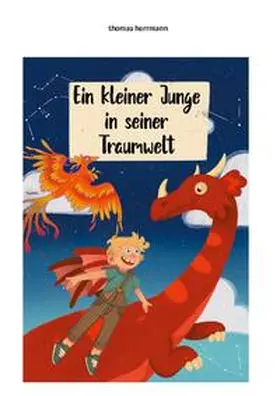 Herrmann |  Ein kleiner Junge in seiner Traumwelt | Buch |  Sack Fachmedien