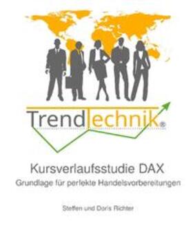 Richter |  TrendTechnik® Kursverlaufsstudie DAX | Buch |  Sack Fachmedien