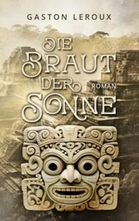 Leroux / Öhri |  Die Braut der Sonne | eBook | Sack Fachmedien