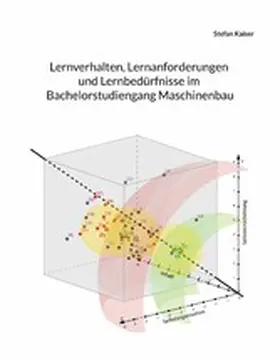 Kaiser |  Lernverhalten, Lernanforderungen und Lernbedürfnisse im Bachelorstudiengang Maschinenbau | eBook | Sack Fachmedien