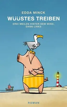 Minck |  Wüüstes Treiben | eBook | Sack Fachmedien