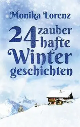 Lorenz |  24 zauberhafte Wintergeschichten | Buch |  Sack Fachmedien