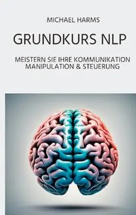 Harms |  Grundkurs: NLP | Buch |  Sack Fachmedien