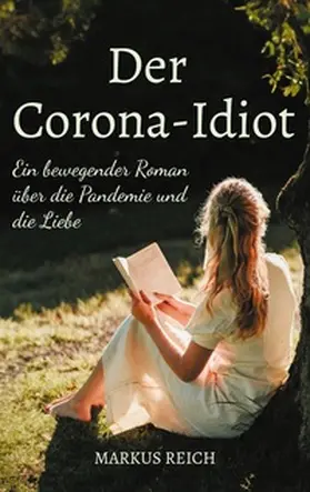 Reich |  Der Corona-Idiot | Buch |  Sack Fachmedien