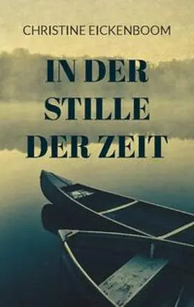 Eickenboom |  In der Stille der Zeit | Buch |  Sack Fachmedien