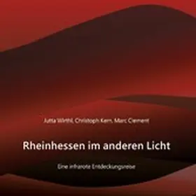 Wirthl / Kern / Clement |  Rheinhessen im anderen Licht | eBook | Sack Fachmedien