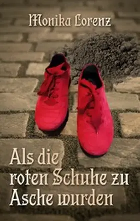 Lorenz |  Als die roten Schuhe zu Asche wurden | eBook | Sack Fachmedien