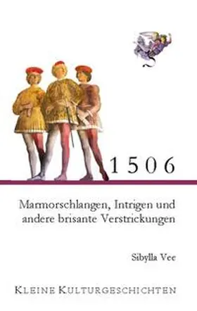 Vee |  1506 - Marmorschlangen, Intrigen und andere brisante Verstrickungen | Buch |  Sack Fachmedien