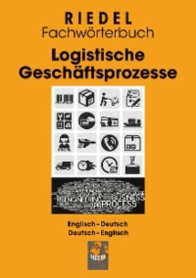 Riedel |  Logistische Geschäftsprozesse | eBook | Sack Fachmedien