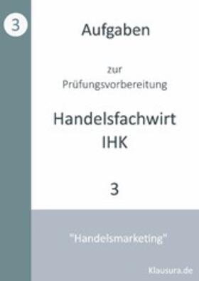 Fischer / Weber |  Aufgaben zur Prüfungsvorbereitung geprüfte Handelsfachwirte IHK | eBook | Sack Fachmedien