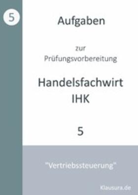 Fischer / Weber |  Aufgaben zur Prüfungsvorbereitung geprüfte Handelsfachwirte IHK | eBook | Sack Fachmedien