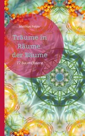 Felder |  Träume in Räume der Bäume | Buch |  Sack Fachmedien