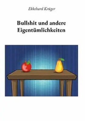 Krüger |  Bullshit und andere Eigentümlichkeiten | eBook | Sack Fachmedien