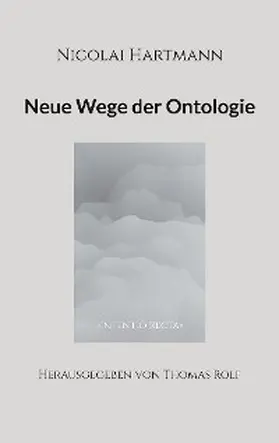 Rolf |  Nicolai Hartmann: Neue Wege der Ontologie | eBook | Sack Fachmedien