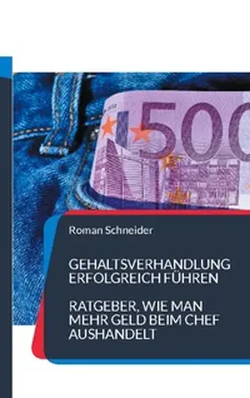 Schneider |  Gehaltsverhandlung erfolgreich führen | Buch |  Sack Fachmedien