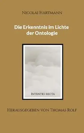 Hartmann / Rolf |  Die Erkenntnis im Lichte der Ontologie | Buch |  Sack Fachmedien