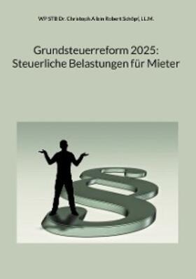 Schöpf, LL.M. / LL.M. |  Grundsteuerreform 2025: Steuerliche Belastungen für Mieter | eBook | Sack Fachmedien