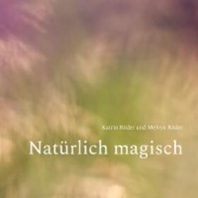 Röder |  Natürlich magisch | eBook | Sack Fachmedien