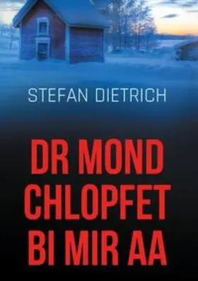 Dietrich |  dr Mond chlopfet bi mir aa | Buch |  Sack Fachmedien