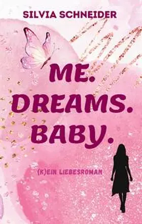 Schneider |  Me. Dreams. Baby. | Buch |  Sack Fachmedien