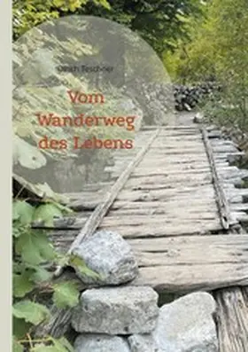 Teschner |  Vom Wanderweg des Lebens | eBook | Sack Fachmedien