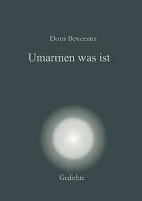 Bewernitz |  Resilienz - Lyrik / Umarmen was ist | Buch |  Sack Fachmedien