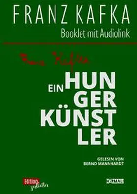 Kafka / Mannhardt |  Franz Kafka / EIN HUNGERKÜNSTLER | Buch |  Sack Fachmedien